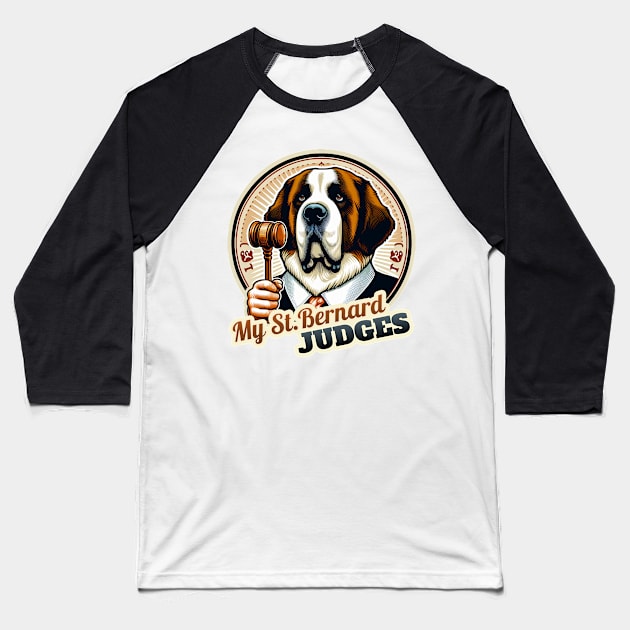 Judge St. Bernard Baseball T-Shirt by k9-tee